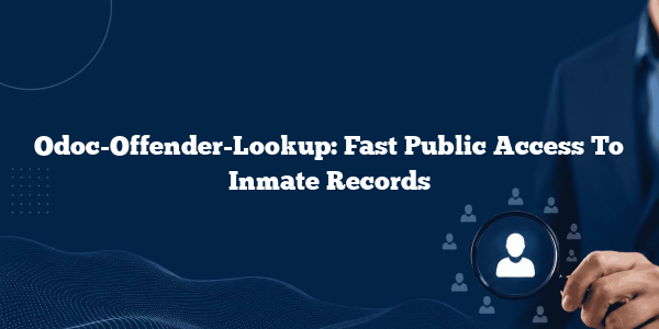 Odoc-Offender-Lookup: Fast Public Access To Inmate Records