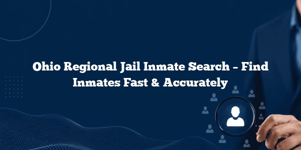 Ohio Regional Jail Inmate Search – Find Inmates Fast & Accurately