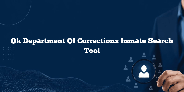 Ok Department Of Corrections Inmate Search Tool