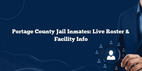 Portage County Jail Inmates: Live Roster & Facility Info